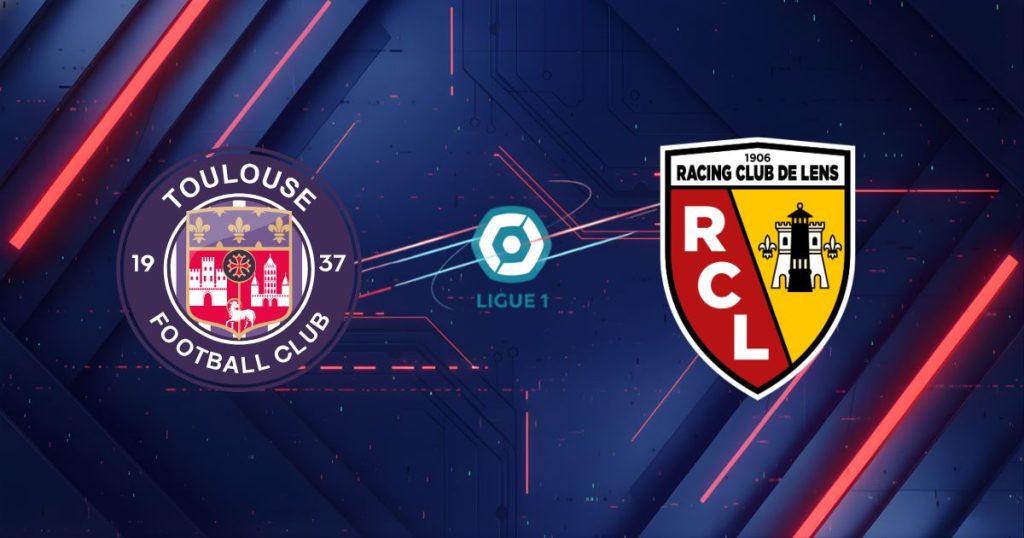 Nhận định Lens vs Toulouse (01:45 ngày 18/04/2026) - Ligue 1
