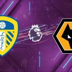 Nhận định Leeds vs Wolves (21h00 ngày 18/04): Sức nóng Elland Road