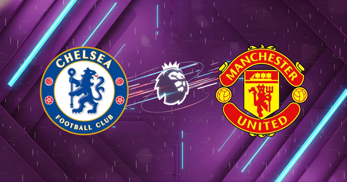 Nhận định Chelsea vs Manchester United, 02h00 ngày 19/04: "The Blues" Hủy Diệt Quỷ Đỏ
