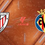 Nhận định Athletic Club vs Villarreal (02:00, 13/04/2026): Đại chiến San Mames