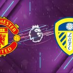 Nhận định Manchester United vs Leeds (02:00 ngày 14/04): Lời nguyền Old Trafford