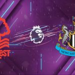 Nhận định Nottingham Forest vs Newcastle (20h00, 10/05/2026): Pháo đài City Ground rực cháy