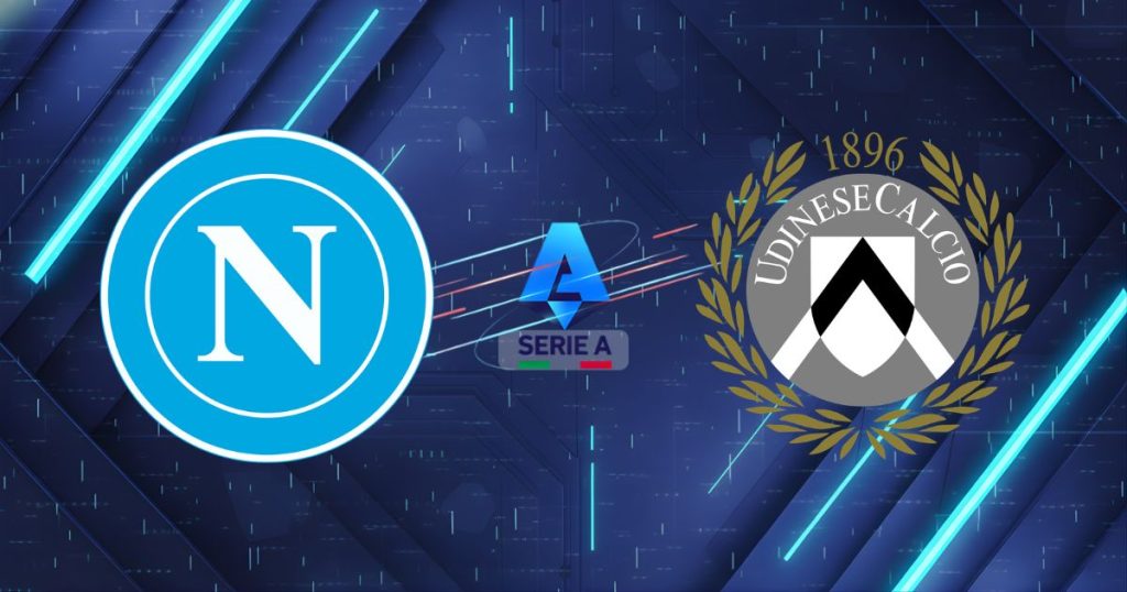 Nhận Định Napoli vs Udinese (23h00 ngày 24/5): Khúc Vĩ Thanh Tại Maradona