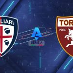 Nhận định Cagliari vs Torino (01h45 ngày 18/05): Pháo đài Unipol Domus
