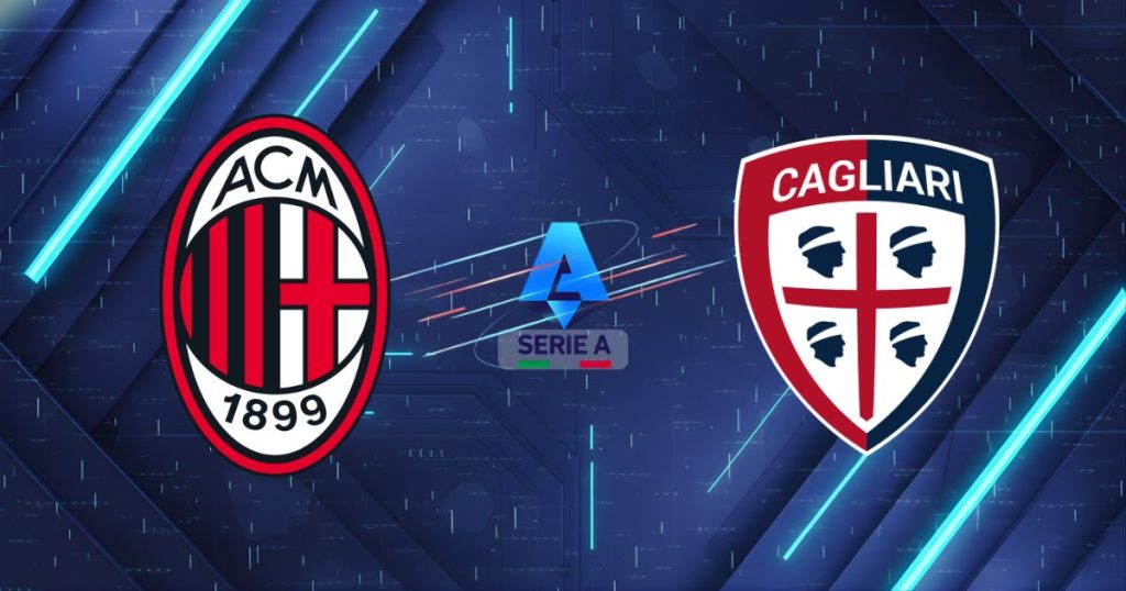 Nhận định AC Milan vs Cagliari (01:45 25/05/2026): Rossoneri thị uy sức mạnh nhà vua