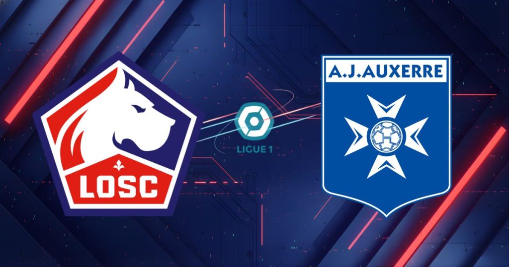Nhận định Lille vs Auxerre (02h00 ngày 18/05): Chốt hạ vé Champions League