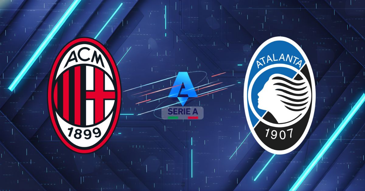 Nhận định AC Milan vs Atalanta (01h45 ngày 11/05/2026): Pháo đài San Siro