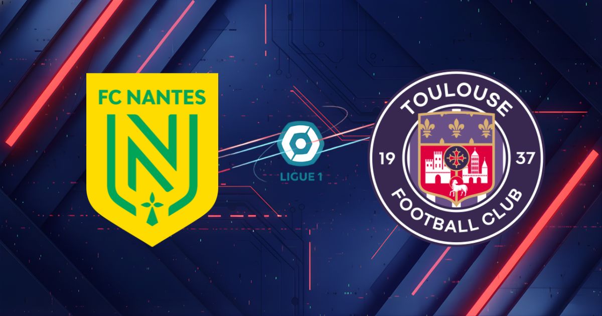 Nhận định Nantes vs Toulouse (02h00 ngày 18/05): Lời chia tay danh dự
