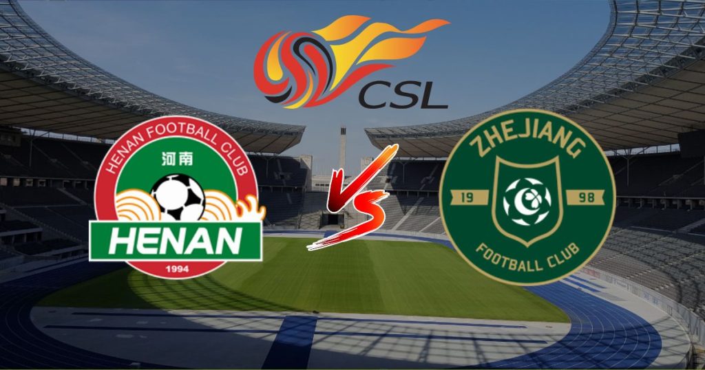 Nhận định Henan FC vs Zhejiang Professional, 18h00 ngày 30/05 | CSL 2026