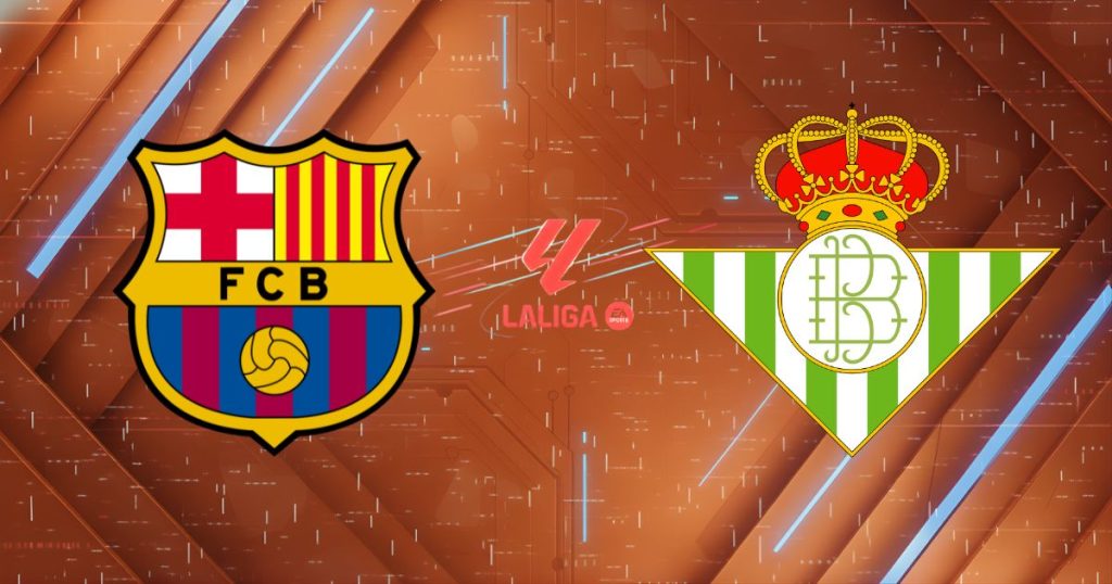 Nhận định Barcelona vs Real Betis (02h15 ngày 18/05): Vũ điệu cuối tại Camp Nou