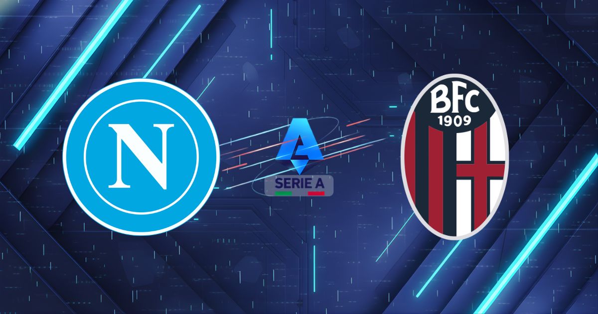 Nhận định Napoli vs Bologna, 01:45 ngày 12/05/2026 - Serie A