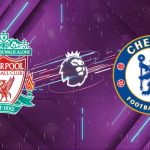 Nhận định Liverpool vs Chelsea (18:30 ngày 09/05/2026): The Kop áp đảo, cẩn thận bẫy hòa