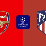 Nhận định Arsenal vs Atletico Madrid, 02h00 ngày 06/05: Pháo thủ thị uy sức mạnh