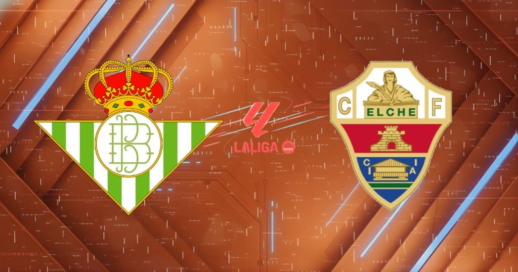 Nhận định Real Betis vs Elche, 01:00 ngày 13/05/2026: Vượng Khí Sân Nhà, Kèo Thơm Trải Thảm