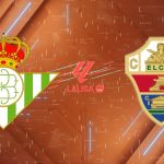Nhận định Real Betis vs Elche, 01:00 ngày 13/05/2026: Vượng Khí Sân Nhà, Kèo Thơm Trải Thảm