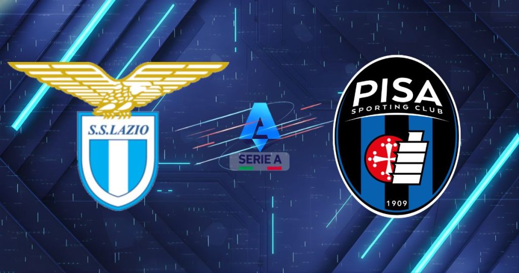Nhận định Lazio vs Pisa 01:45 24/05/2026: Đại bàng xé xác con mồi