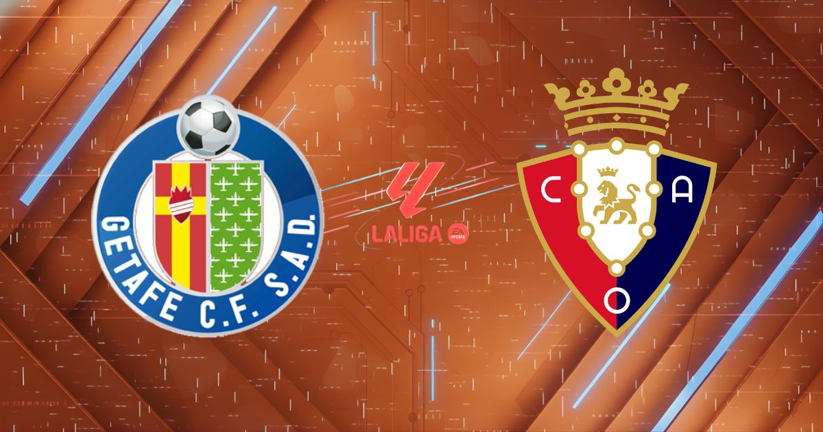 Nhận định Getafe vs Osasuna (02h00 ngày 24/5): Vía Coliseum cực nặng