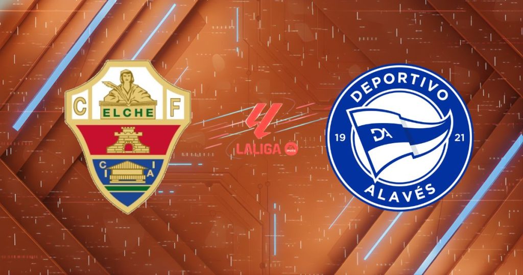 Nhận định bóng đá Elche vs Alaves, 19:00 ngày 09/05/2026: Chung kết ngược La Liga