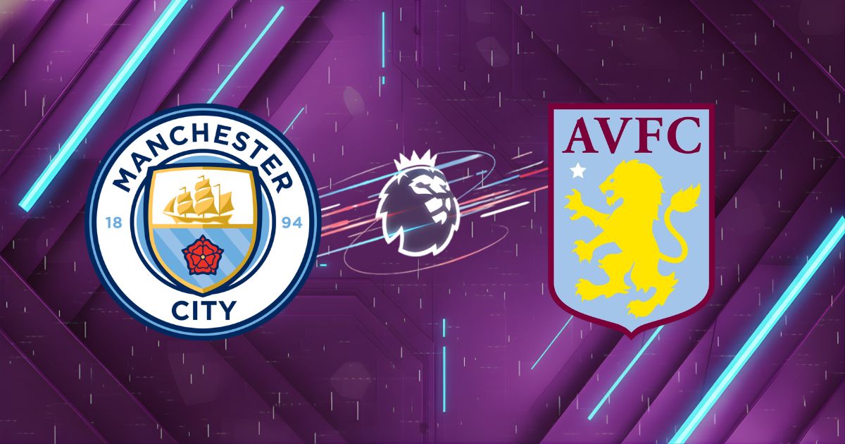 Nhận định bóng đá Manchester City vs Aston Villa, 22h00 ngày 24/05/2026