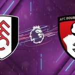 Nhận định Fulham vs Bournemouth (21h00 ngày 09/05): Pháo đài Craven Cottage