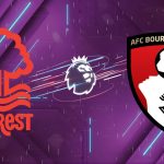 Nhận định Nottingham Forest vs Bournemouth, 22h00 ngày 24/5: Kỳ tích Champions League