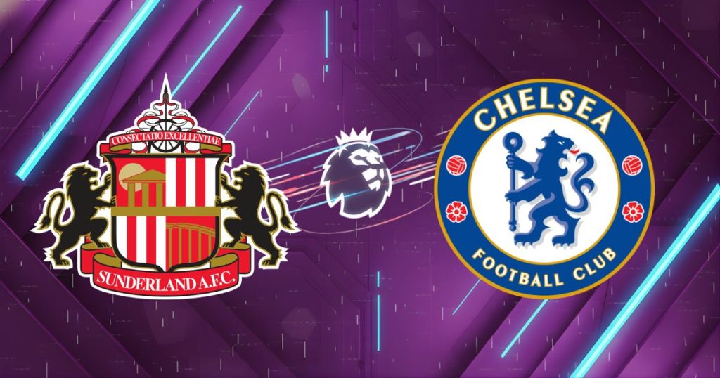Nhận định Sunderland vs Chelsea (22h00 ngày 24/05/2026): "Mèo đen" thăng hoa, viết tiếp lịch sử