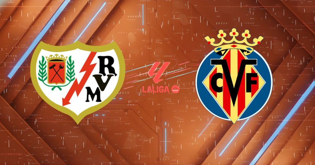 Nhận định Rayo Vallecano vs Villarreal (00:00 18/05/2026): Khúc cua định mệnh tại Vallecas