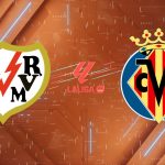 Nhận định Rayo Vallecano vs Villarreal (00:00 18/05/2026): Khúc cua định mệnh tại Vallecas