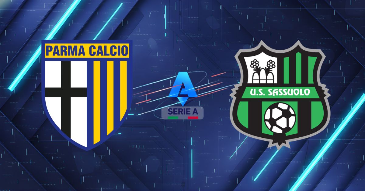 Nhận định Parma vs Sassuolo, 20:00 ngày 24/05/2026: Khúc tráng ca tại Ennio Tardini