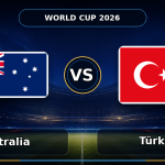 Nhận định Australia vs Thổ Nhĩ Kỳ, 11:00 ngày 14/06: Địa chấn Vancouver! Điềm báo tâm linh quật ngã “gã khổng lồ”