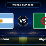 Nhận định bóng đá Argentina vs Algeria, 08:00 ngày 17/06/2026: Nhà vua thị uy sức mạnh