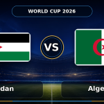 Nhận định Jordan vs Algeria, 10h00 ngày 23/06: Đẳng cấp lên tiếng