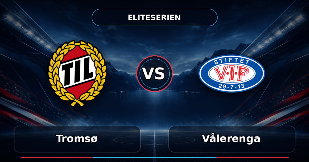 Nhận định Tromsø vs Vålerenga, 23h00