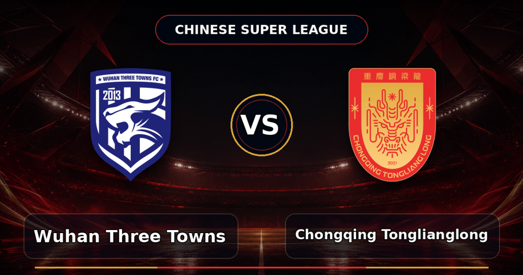 Nhận định Wuhan Three Towns vs Chongqing Tonglianglong 19h00