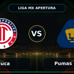 Nhận định Toluca vs Pumas UNAM 10:05