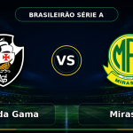 Nhận định Vasco da Gama vs Mirassol, 06h30