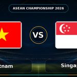 Nhận định Việt Nam vs Singapore, 20h00