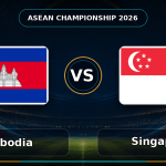 Nhận định Campuchia vs Singapore (19h00
