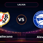 Nhận định Rayo Vallecano vs Alavés