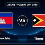 Nhận định Campuchia vs Timor-Leste