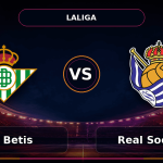 Nhận định Real Betis vs Real Sociedad