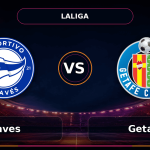 Nhận định Alavés vs Getafe