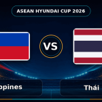 Nhận định Philippines vs Thái Lan