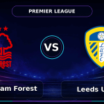 Nhận định Nottingham Forest vs Leeds United
