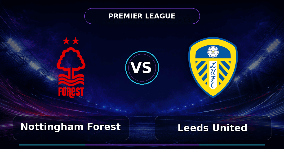 Nhận định Nottingham Forest vs Leeds United