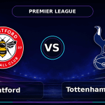 Nhận định Brentford vs Tottenham Hotspur