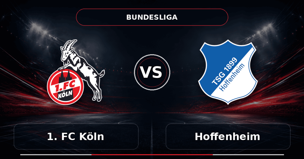 Nhận định 1. FC Köln vs Hoffenheim