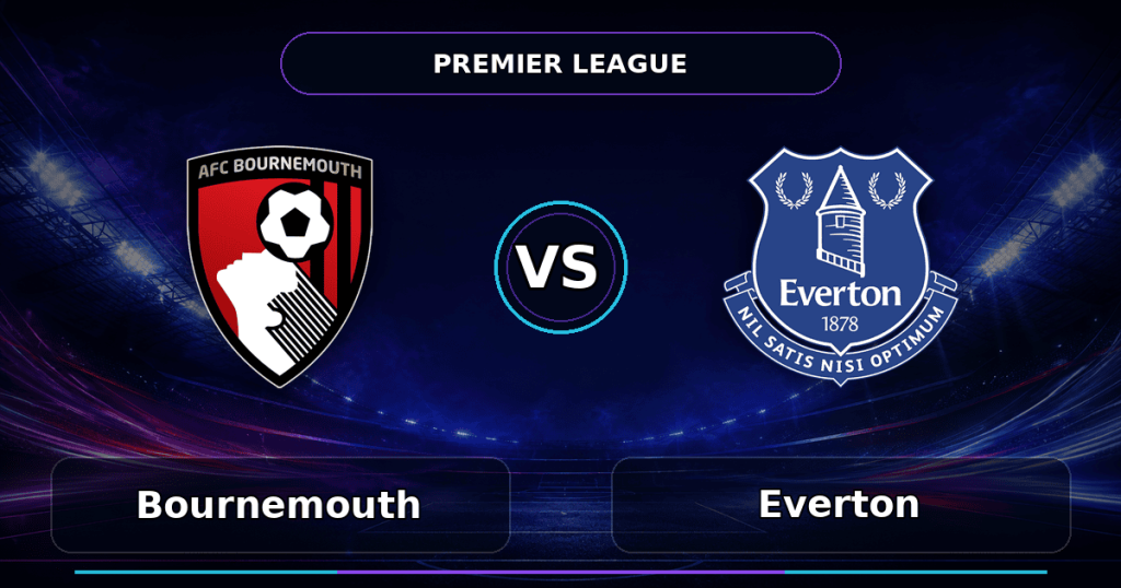 Nhận định Bournemouth vs Everton