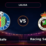 Nhận định Getafe vs Racing Santander