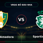 Nhận định Estrela Amadora vs Sporting CP
